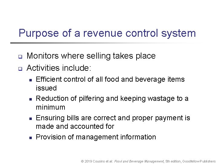Purpose of a revenue control system q q Monitors where selling takes place Activities