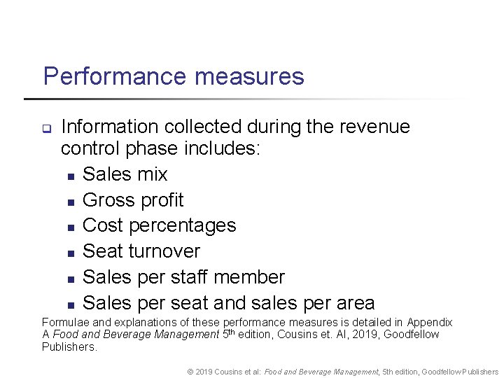 Performance measures q Information collected during the revenue control phase includes: n Sales mix