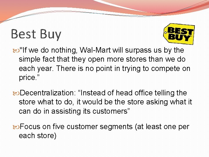 Best Buy "If we do nothing, Wal-Mart will surpass us by the simple fact