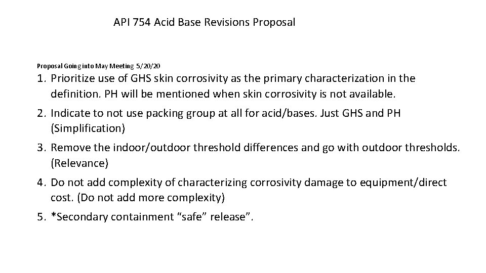 API 754 Acid Base Revisions Proposal Going into May Meeting 5/20/20 1. Prioritize use