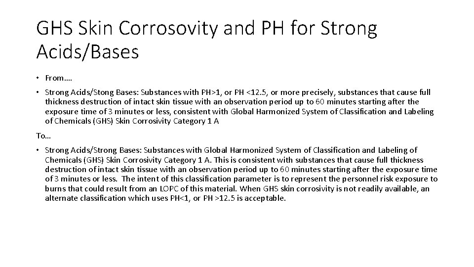 GHS Skin Corrosovity and PH for Strong Acids/Bases • From…. • Strong Acids/Stong Bases: