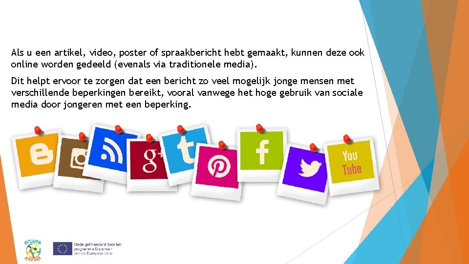 Als u een artikel, video, poster of spraakbericht hebt gemaakt, kunnen deze ook online