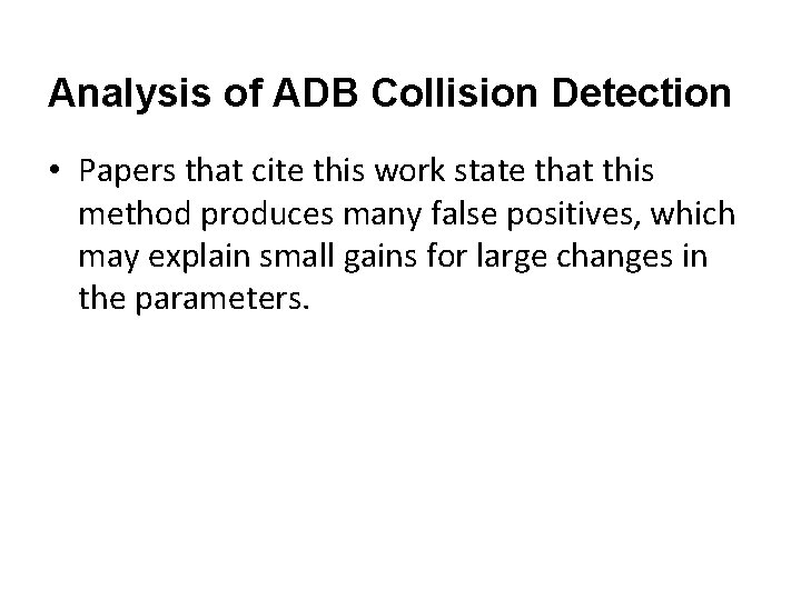 Analysis of ADB Collision Detection • Papers that cite this work state that this