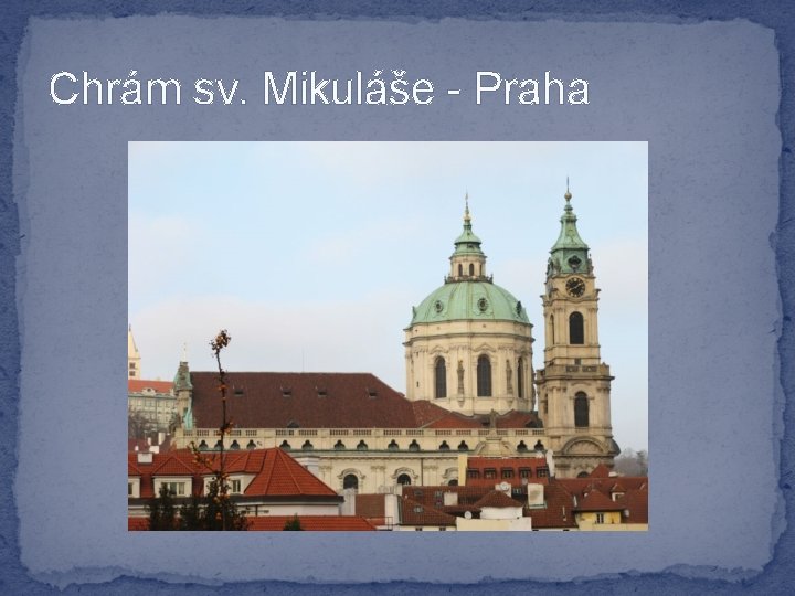 Chrám sv. Mikuláše - Praha 