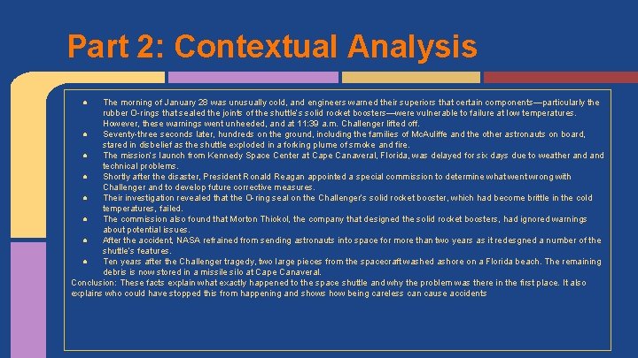 Part 2: Contextual Analysis ● The morning of January 28 was unusually cold, and