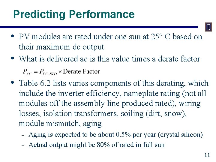 Predicting Performance • • • PV modules are rated under one sun at 25