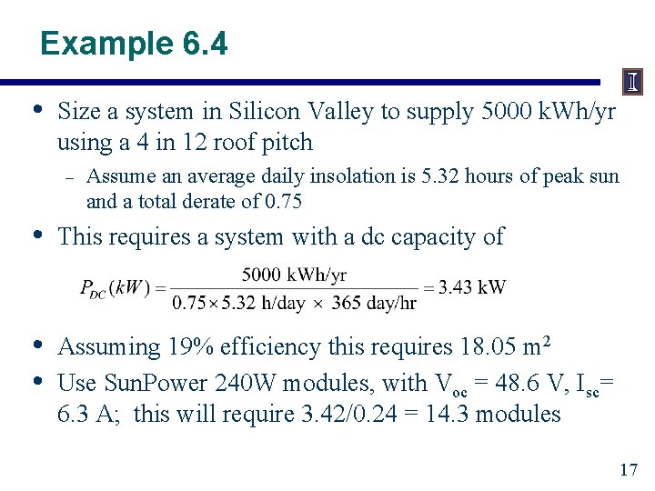 Example 6. 4 • Size a system in Silicon Valley to supply 5000 k.