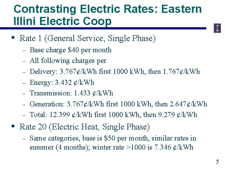 Contrasting Electric Rates: Eastern Illini Electric Coop • Rate 1 (General Service, Single Phase)