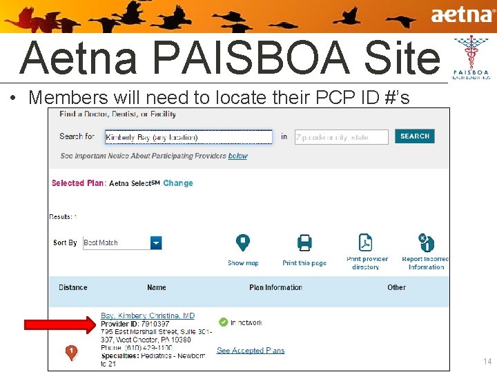 Aetna PAISBOA Site • Members will need to locate their PCP ID #’s 14