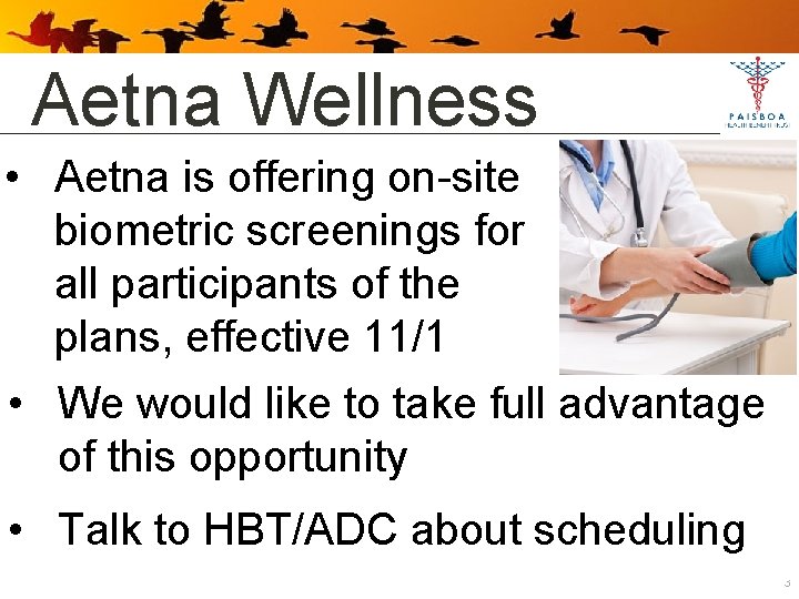 Aetna Wellness • Aetna is offering on-site biometric screenings for all participants of the