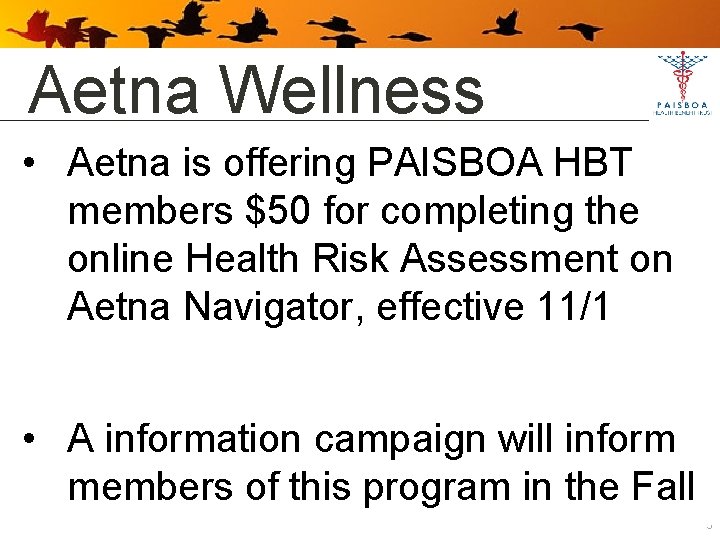 Aetna Wellness • Aetna is offering PAISBOA HBT members $50 for completing the online