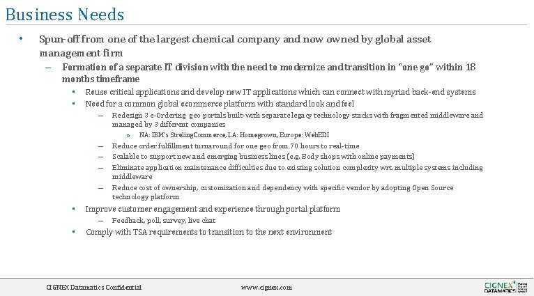 Business Needs • Spun-off from one of the largest chemical company and now owned