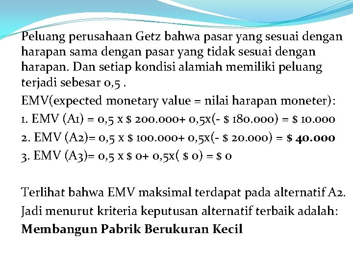 Peluang perusahaan Getz bahwa pasar yang sesuai dengan harapan sama dengan pasar yang tidak