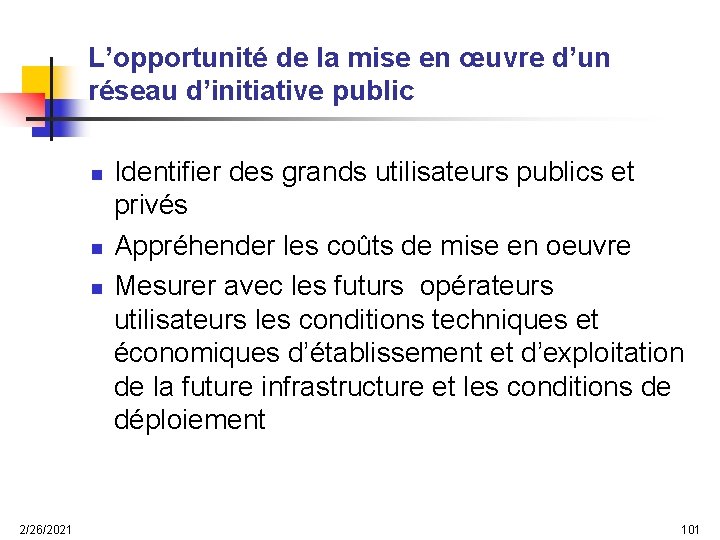 L’opportunité de la mise en œuvre d’un réseau d’initiative public n n n 2/26/2021