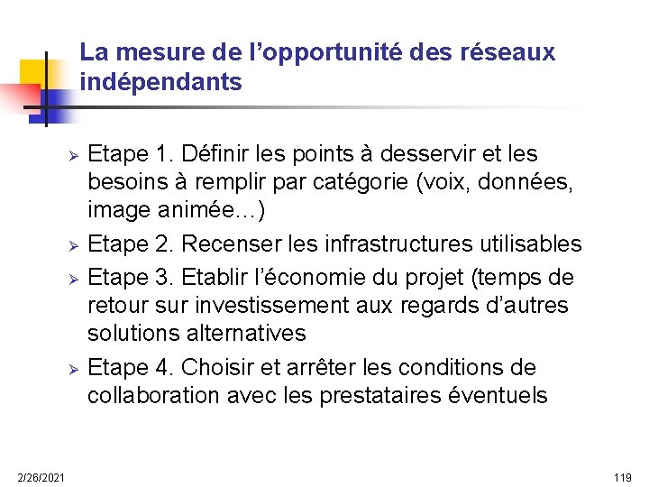 La mesure de l’opportunité des réseaux indépendants Ø Ø 2/26/2021 Etape 1. Définir les