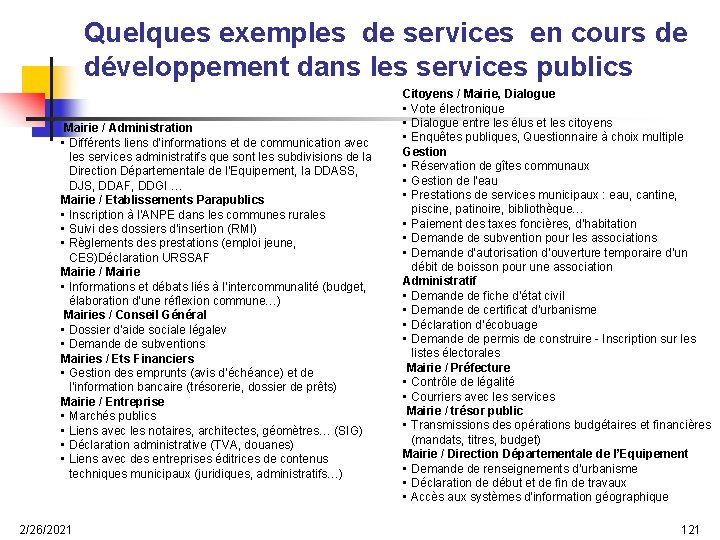 Quelques exemples de services en cours de développement dans les services publics Mairie /