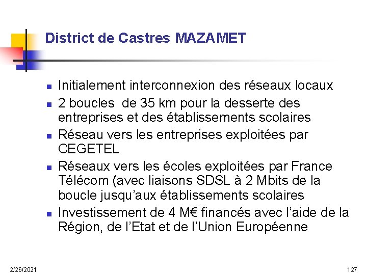 District de Castres MAZAMET n n n 2/26/2021 Initialement interconnexion des réseaux locaux 2