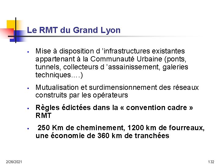 Le RMT du Grand Lyon § § 2/26/2021 Mise à disposition d ’infrastructures existantes