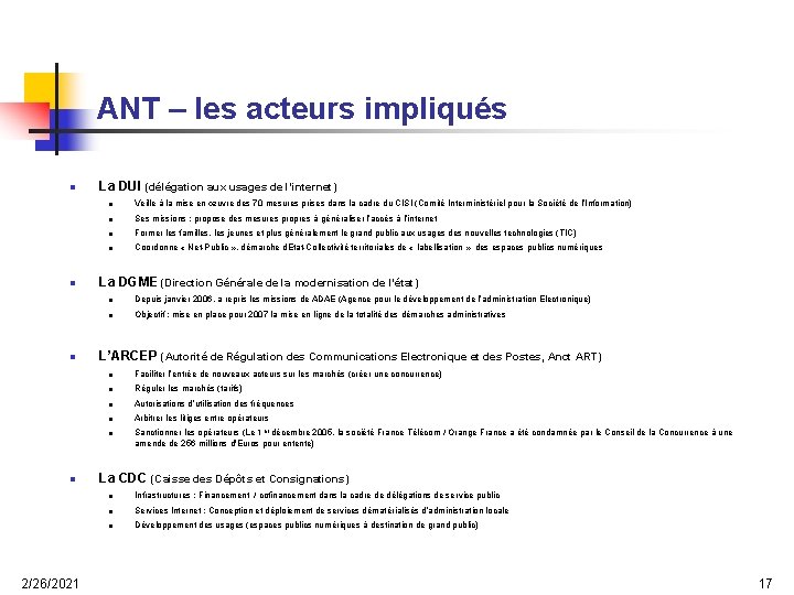 ANT – les acteurs impliqués n n La DUI (délégation aux usages de l’internet)