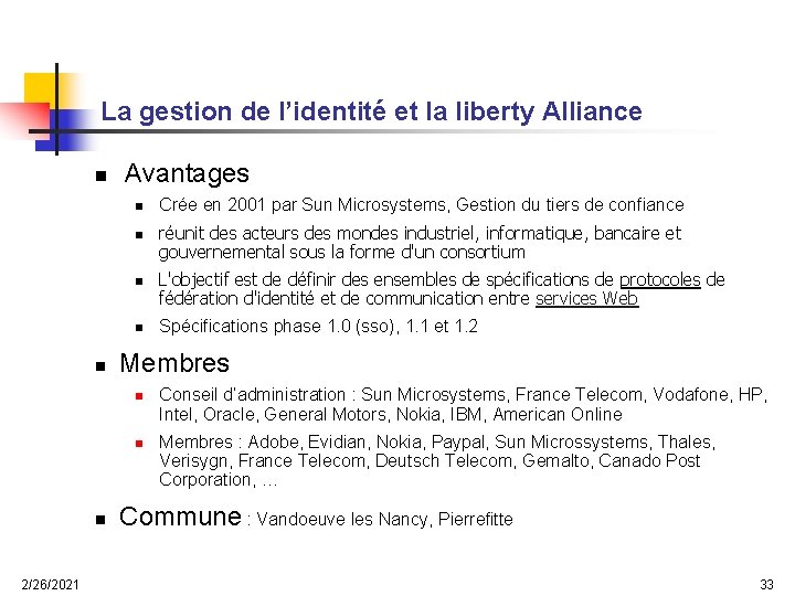 La gestion de l’identité et la liberty Alliance n Avantages n n n 2/26/2021