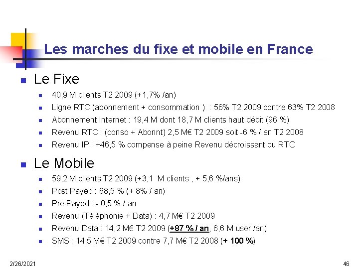 Les marches du fixe et mobile en France n n Le Fixe n 40,