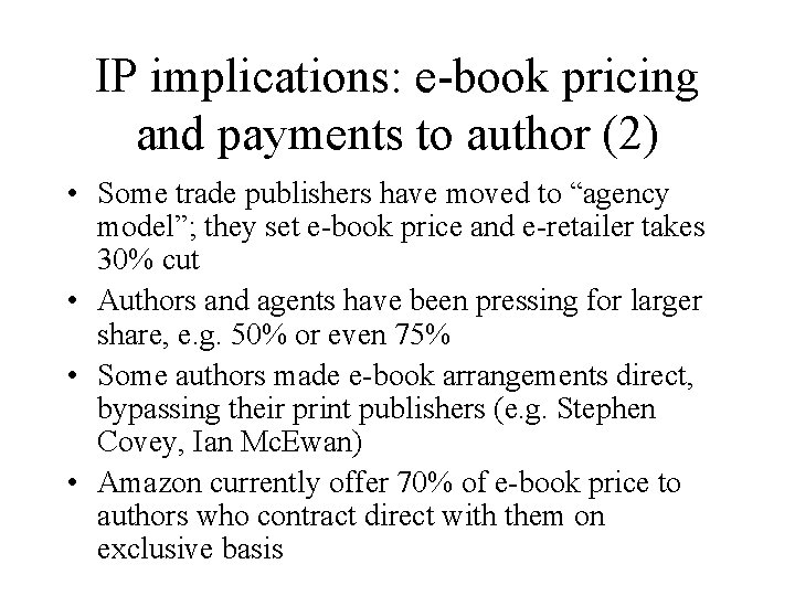 IP implications: e-book pricing and payments to author (2) • Some trade publishers have
