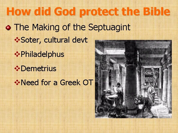 How did God protect the Bible The Making of the Septuagint v. Soter, cultural