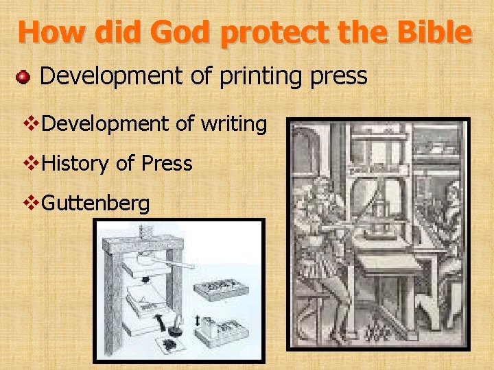 How did God protect the Bible Development of printing press v. Development of writing