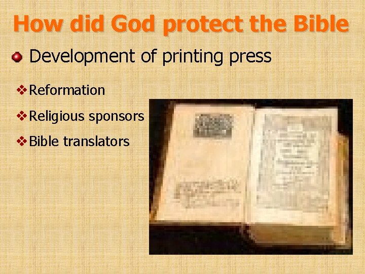How did God protect the Bible Development of printing press v. Reformation v. Religious