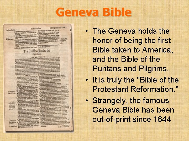 Geneva Bible • The Geneva holds the honor of being the first Bible taken