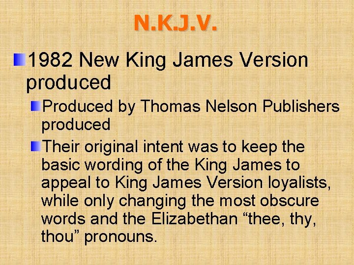 N. K. J. V. 1982 New King James Version produced Produced by Thomas Nelson