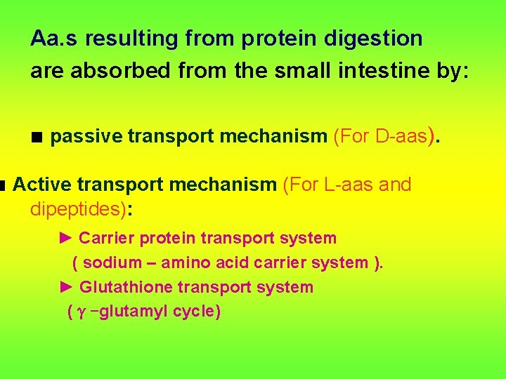 Aa. s resulting from protein digestion are absorbed from the small intestine by: ■