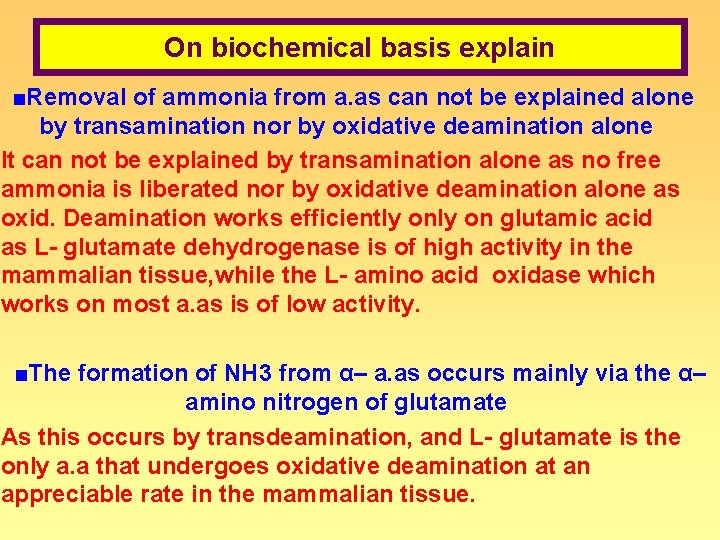 On biochemical basis explain ■Removal of ammonia from a. as can not be explained