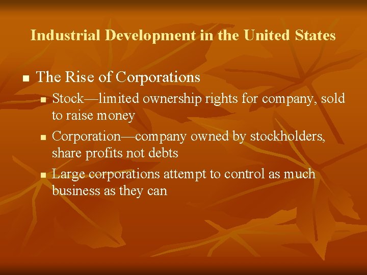 Industrial Development in the United States n The Rise of Corporations n n n