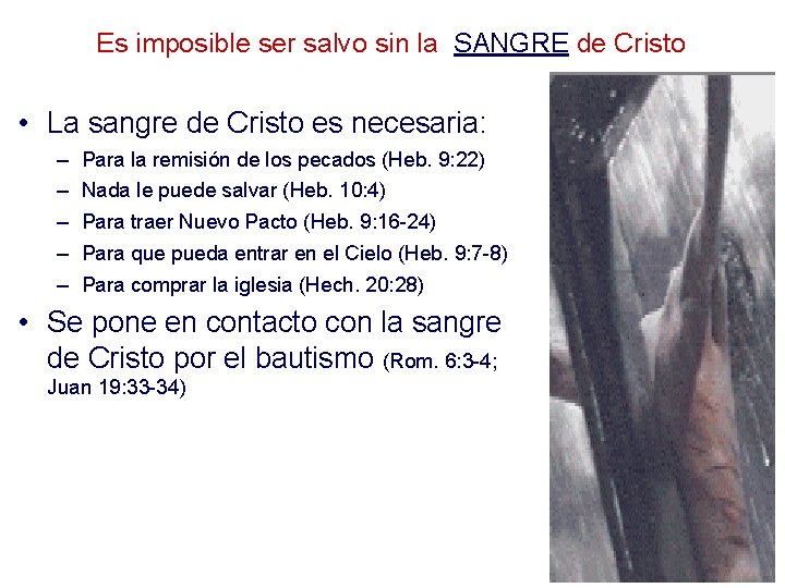 Es imposible ser salvo sin la SANGRE de Cristo • La sangre de Cristo Es imposible ser salvo sin la SANGRE de Cristo • La sangre de Cristo