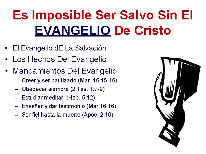 Es Imposible Ser Salvo Sin El EVANGELIO De Cristo • El Evangelio d. E