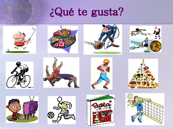 ¿Qué te gusta? 