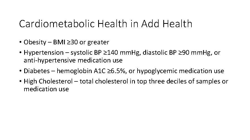 Cardiometabolic Health in Add Health • Obesity – BMI ≥ 30 or greater •