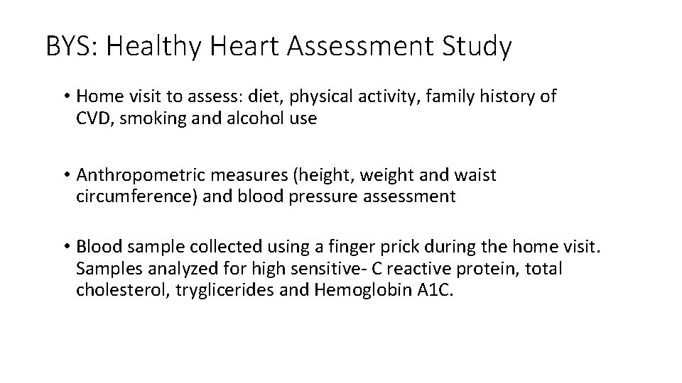 BYS: Healthy Heart Assessment Study • Home visit to assess: diet, physical activity, family