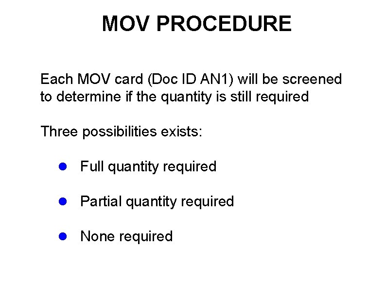 MOV PROCEDURE Each MOV card (Doc ID AN 1) will be screened to determine