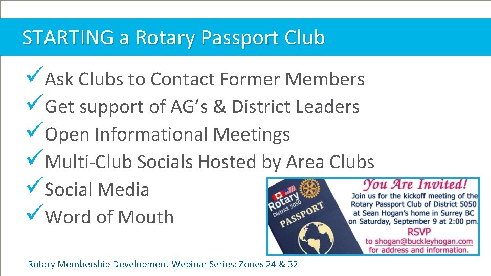 STARTING a Rotary Passport Club üAsk Clubs to Contact Former Members üGet support of