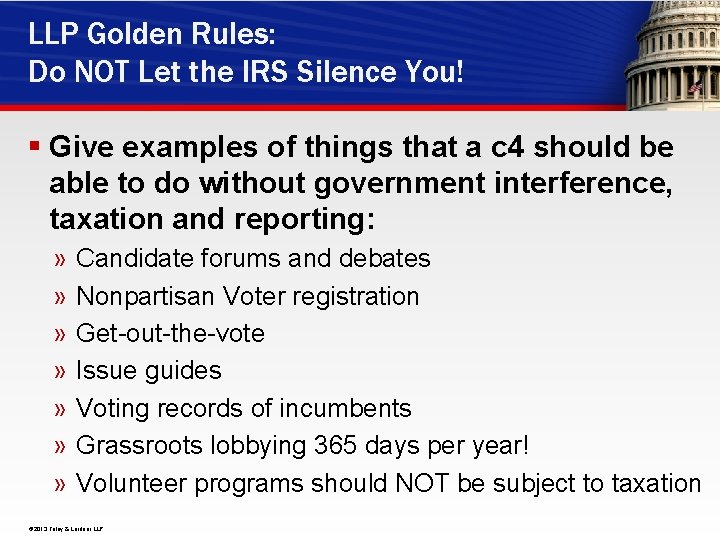LLP Golden Rules: Do NOT Let the IRS Silence You! § Give examples of