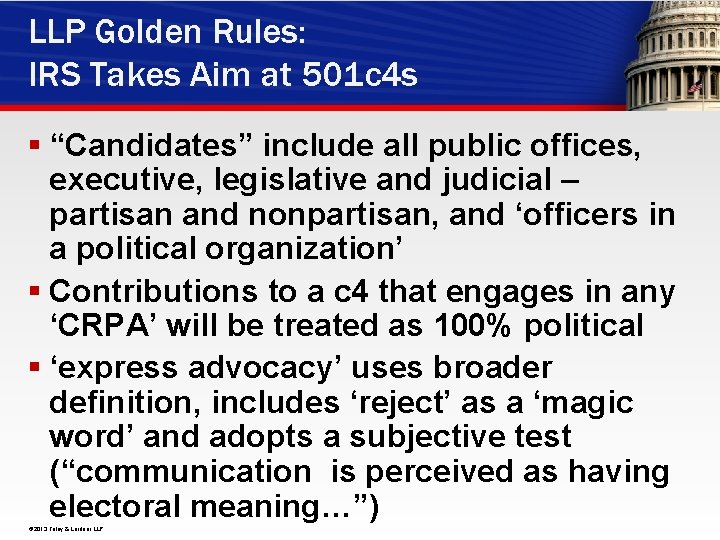 LLP Golden Rules: IRS Takes Aim at 501 c 4 s § “Candidates” include