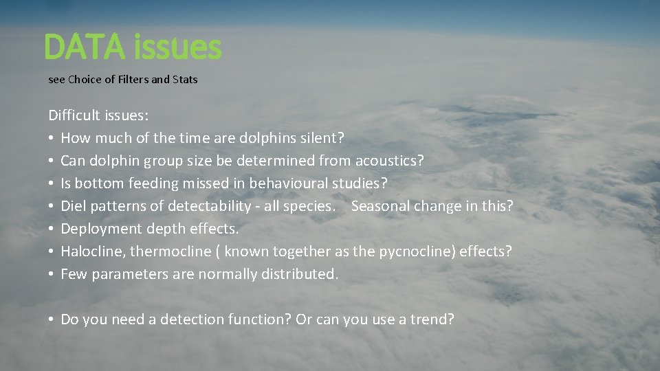 DATA issues see Choice of Filters and Stats Difficult issues: • How much of DATA issues see Choice of Filters and Stats Difficult issues: • How much of