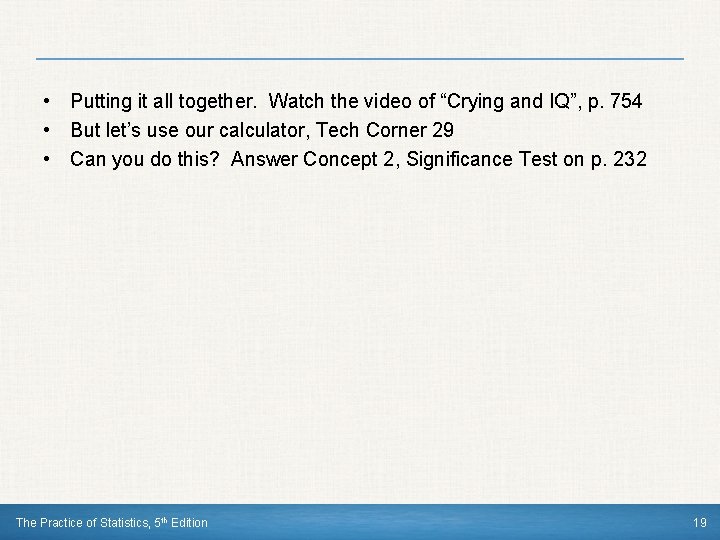  • Putting it all together. Watch the video of “Crying and IQ”, p.