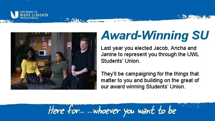 Award-Winning SU Last year you elected Jacob, Ancha and Janine to represent you through