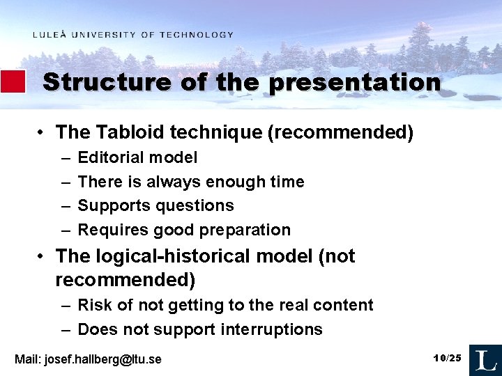 Structure of the presentation • The Tabloid technique (recommended) – – Editorial model There