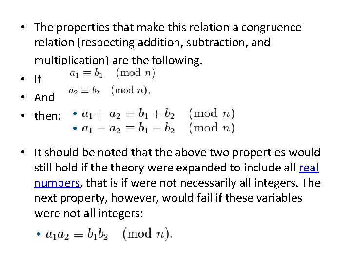  • The properties that make this relation a congruence relation (respecting addition, subtraction,