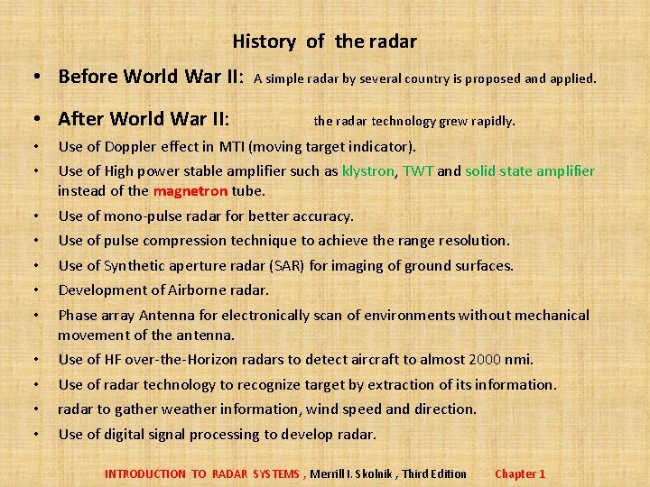 History of the radar • Before World War II: A simple radar by several