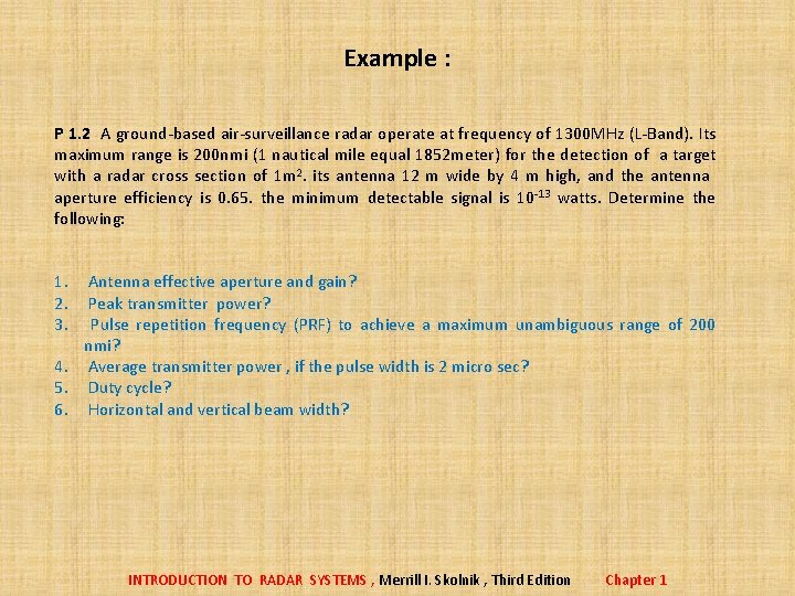 Example : P 1. 2 A ground-based air-surveillance radar operate at frequency of 1300